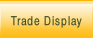 Trade Display.